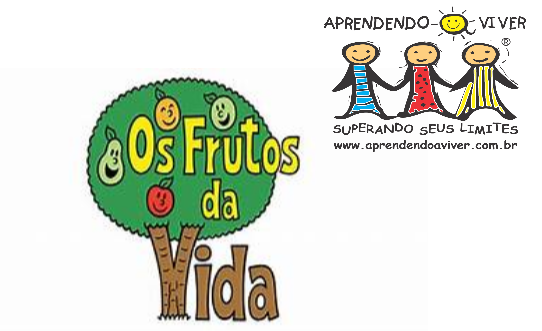 Frutos Da Vida Aprendendo A Viver Palestras Motivacionais